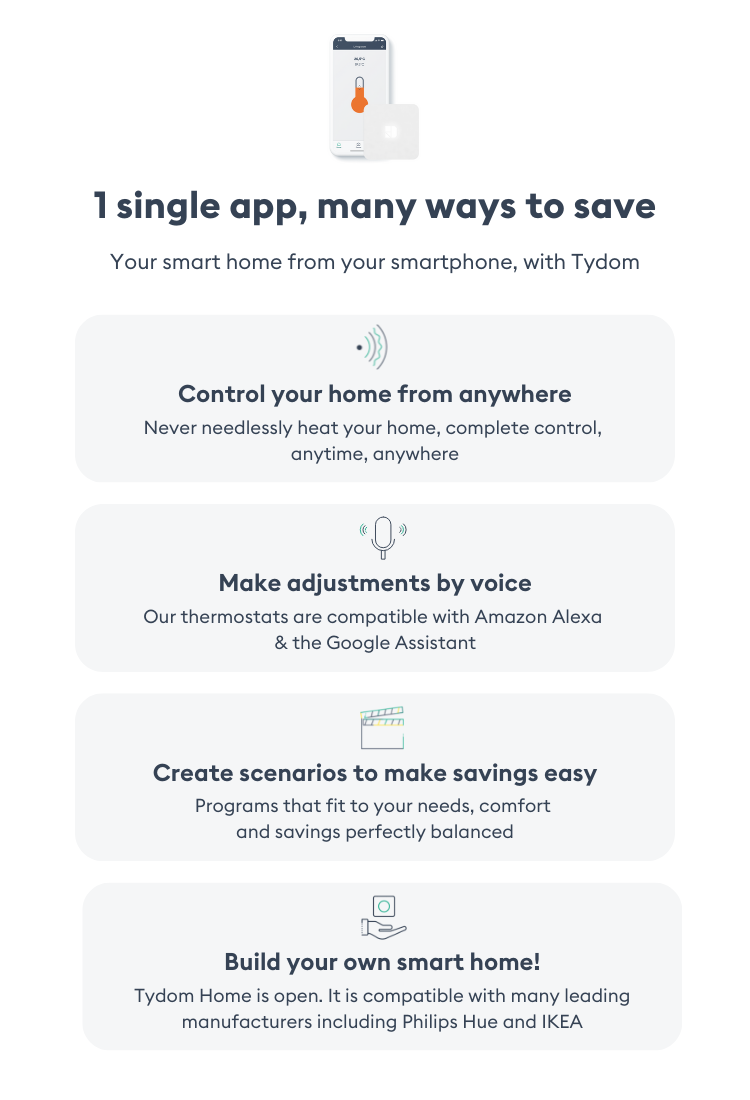 One app, many savings 1. Control your home from anywhere 2. Adjust by voice 3. Create scenarios to make savings easy 4. Build your own smart home. 